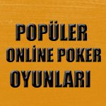 En popüler poker oyunları nelerdir, nasıl oynanır ? En ince detaylarıyla sizlerle paylaştık.