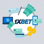 1xbet para yatırma ve çekme yöntemleri nasıl ?