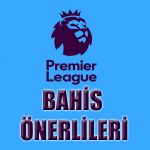 Premier Lig'de haftanın maçlarının bahis tavsiyelerini yazımızda bulabilirsiniz.