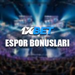 1xbet sitesinde yer alan espor bonus çeşitleri