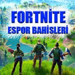 Fortnite espor bahisleri için temel bilgiler